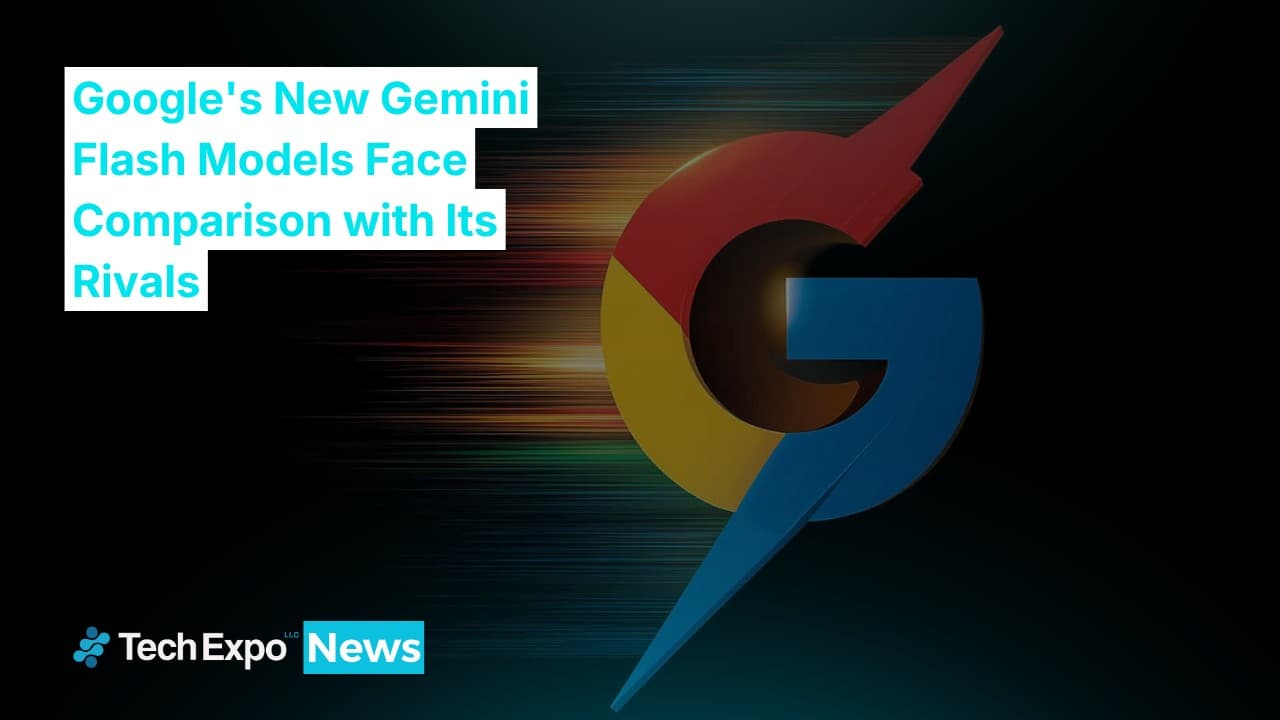 Google's New Gemini Flash Models Face Comparison with Its Rivals
